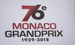 76e Monaco Grand Prix 1929-2018 official banner during the Monaco Formula One Grand Prix...