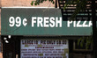 A 99 cent pizza shop with the logo inscription 99c Fresh Pizza, also known as dollar slice...